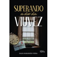 Superando a dor da viuvez Superando a dor da viuvez