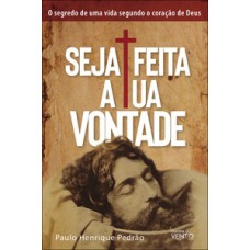 Seja feita a tua vontade