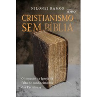 Cristianismo sem Bíblia Cristianismo sem Bíblia