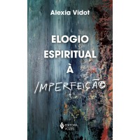 Elogio espiritual à imperfeição