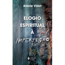 Elogio espiritual à imperfeição