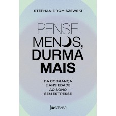Pense menos, durma mais