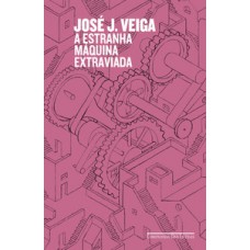 A estranha máquina extraviada