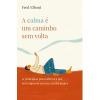 A calma é um caminho sem volta