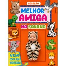 Coleção Melhor Amiga - Na Savana