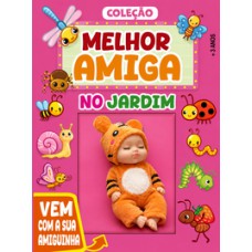 Coleção Melhor Amiga - No Jardim