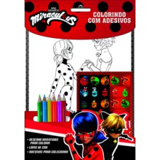 Miraculous Ladybug Colorindo com Adesivos Miraculous Ladybug Colorindo com Adesivos