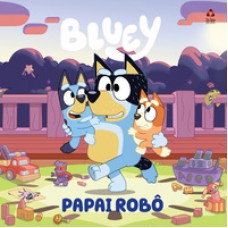 Bluey Livro de História - Papai Robô