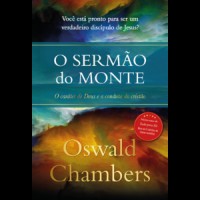 O Sermão do monte - Oswald Chambers O Sermão do monte - Oswald Chambers