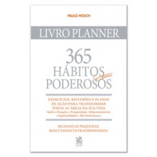 365 Hábitos Simples e Poderosos - Livro Planner 365 Hábitos Simples e Poderosos - Livro Planner