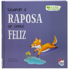 Eu e Meus Sentimentos: Quando a Raposa se sente FELIZ