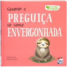 Eu e Meus Sentimentos: Quando a Preguiça se sente ENVERGONHADA