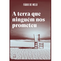 A terra que ninguém nos prometeu