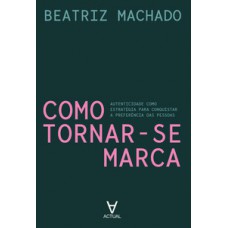Como Tornar-se Marca