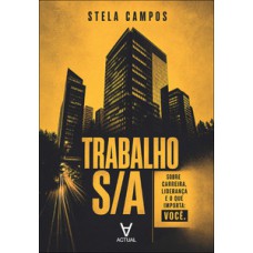 Trabalho S/A Trabalho S/A