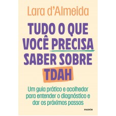 Tudo o que você precisa saber sobre TDAH