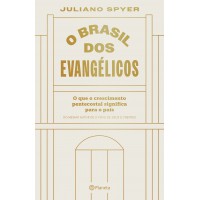 O Brasil dos evangélicos O Brasil dos evangélicos