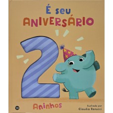É seu aniversário: 2 aninhos