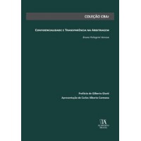 Confidencialidade e Transparência na Arbitragem Confidencialidade e Transparência na Arbitragem
