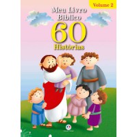 Meu livro bíblico 60 histórias - Vol.2 Meu livro bíblico 60 histórias - Vol.2