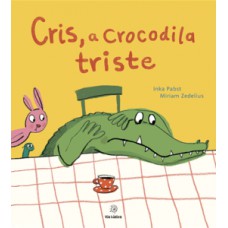 Cris, a crocodila triste