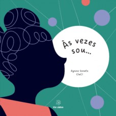 às vezes sou...