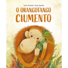 O orangotango ciumento
