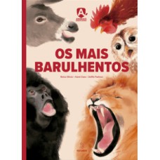 Os mais barulhentos