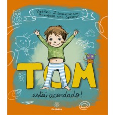 Tom está acordado