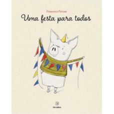 Uma festa para todos