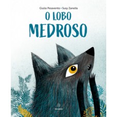 O lobo medroso