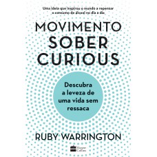 Movimento Sober Curious: Descubra a leveza de uma vida sem ressaca