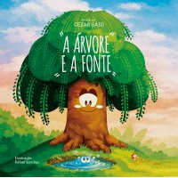 A Árvore e a Fonte A Árvore e a Fonte