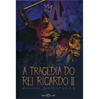 A tragédia do rei Ricardo III A tragédia do rei Ricardo III