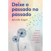 Deixe o passado no passado Deixe o passado no passado