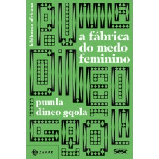 A fábrica do medo feminino A fábrica do medo feminino