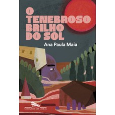 O tenebroso brilho do sol O tenebroso brilho do sol