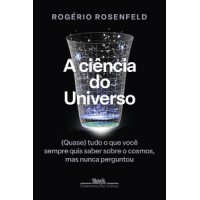 A ciência do universo A ciência do universo
