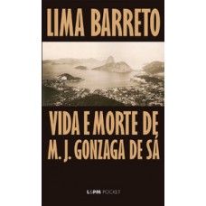 VIDA E MORTE DE M. J. GONZAGA DE SÁ