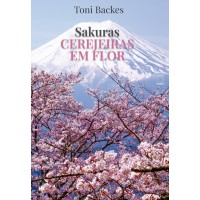 Sakuras - Cerejeiras em Flor Sakuras - Cerejeiras em Flor