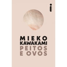 Peitos e ovos - Nova edição