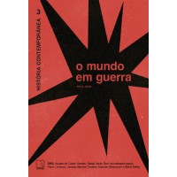 História Contemporânea 3: O mundo em guerra História Contemporânea 3: O mundo em guerra