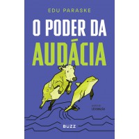 O poder da audácia O poder da audácia