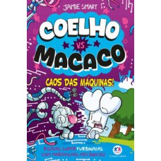 Coelho vs macaco - Caos das máquinas (livro 6)