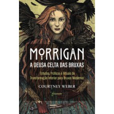 Morrigan – A deusa celta das bruxas