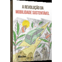A revolução da mobilidade sustentável A revolução da mobilidade sustentável