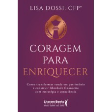 Coragem para enriquecer