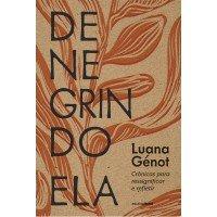 Denegrindo Ela Denegrindo Ela