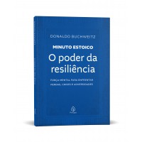 O poder da resiliência - Coleção Minuto Estoico O poder da resiliência - Coleção Minuto Estoico
