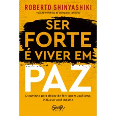 Ser forte é viver em paz